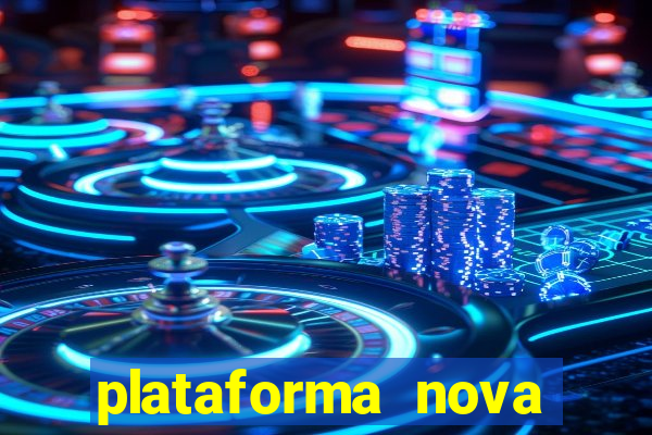 plataforma nova pagando bet